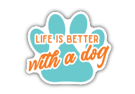 040962053805 Life Is Better With A Dog Sticker