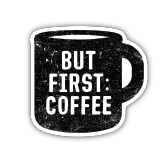 040962072233 But First: Coffee Sticker