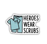 040962072783 Heroes Wear Scrubs Sticker