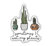 040962078723 Sometimes I Wet My Plants Sticker