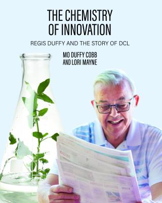 9781988692432 The Chemistry Of Innovation: Regis Duffy And The Story Of Dc